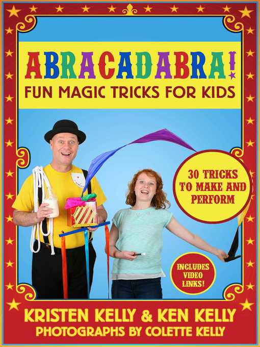 Abracadabra!: Fun Magic Tricks for Kids--30 tricks to make and perform (includes video links)